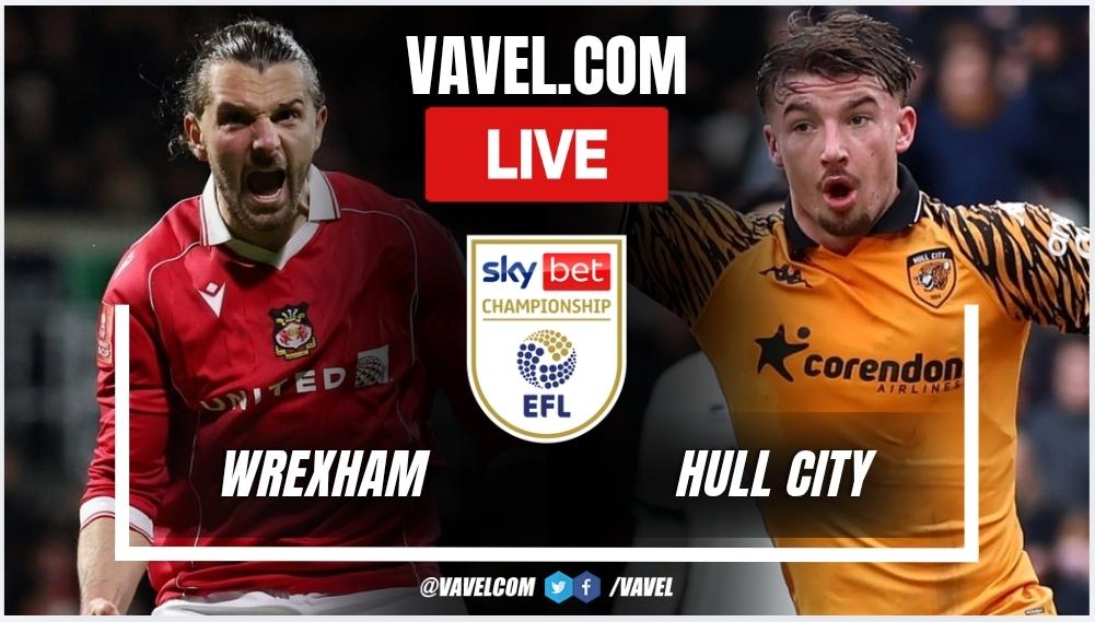 Highlights and Goals Wrexham 1-2 Hull City in EFL Championship