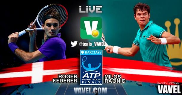 Roger Federer - Milos Raonic  en directo  en el Masters de Londres 2014