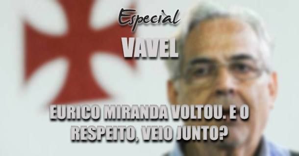 Números mostram melhor retrospecto do Vasco em clássicos na gestão de Eurico Miranda