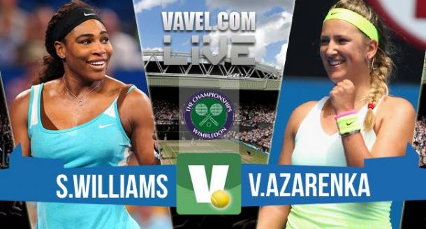 Score Serena Williams - Victoria Azarenka In The 2015 Wimbledon Quarterfinals (2-1)