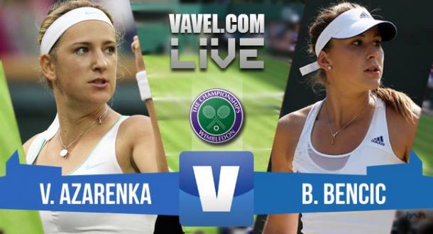 Score Victoria Azarenka - Belinda Bencic In 2015 Wimbledon Fourth Round (2-0)