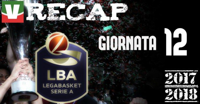 Legabasket: risultati e tabellini della dodicesima giornata