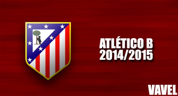 Temporada Atlético de Madrid B 2014-2015, en VAVEL
