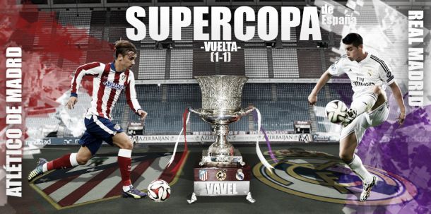 Atlético de Madrid - Real Madrid: superderbi y superfinal para elegir al mejor de España