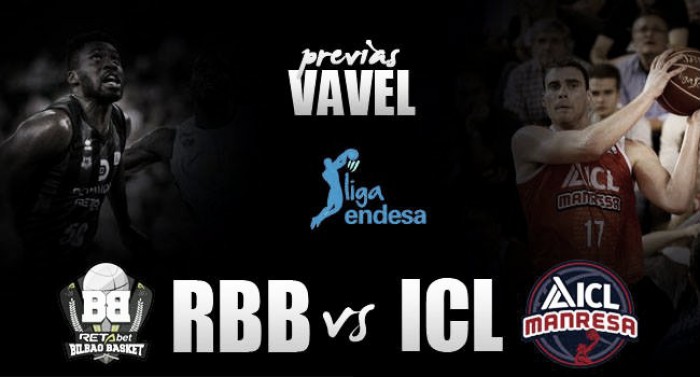 Previa RETAbet Bilbao Basket - ICL Manresa: ganar o ganar