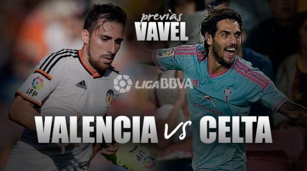 Valencia CF - Celta de Vigo: el camino hacia Europa pasa por Mestalla