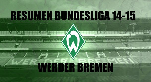 Resumen temporada 2014/2015 del Werder Bremen: Skripnik revitaliza el Weserstadion