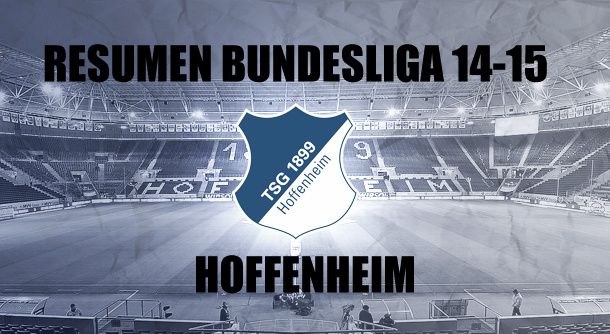 Resumen temporada 2014/2015 del Hoffenheim: remar para quedarse en la orilla