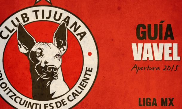 Guía VAVEL Apertura 2015: Xolos de Tijuana