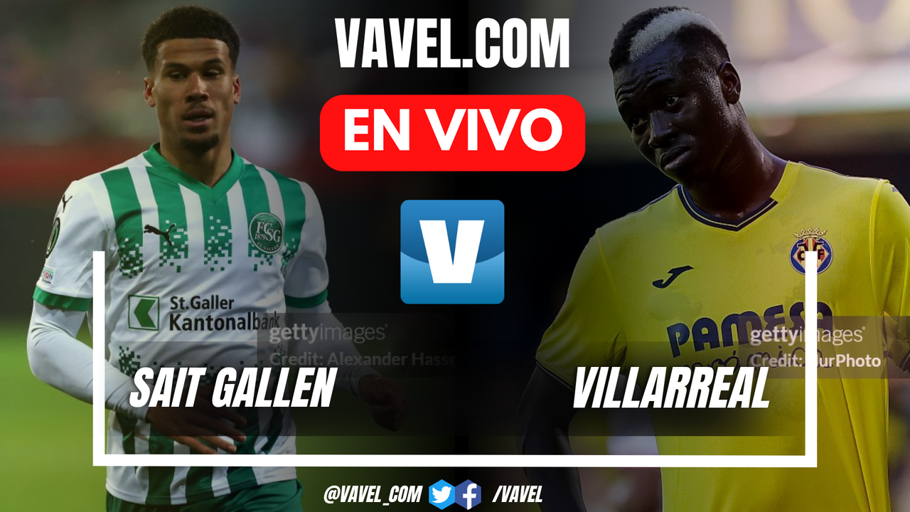 Goles y resumen del St Gallen 2-2 Villarreal en Partido Amistoso 2025 ...