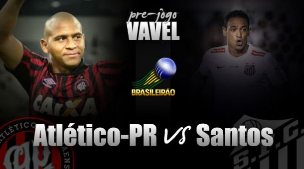 Pré-jogo: Visando o G-4, Atlético-PR recebe embalado Santos na Arena da Baixada