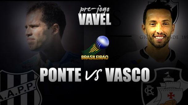 Pré-jogo: Ponte Preta recebe lanterna Vasco buscando somar pontos para se distanciar do Z-4
