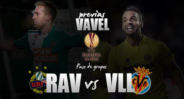 Rapid Viena - Villarreal: una victoria para andar con pie derecho