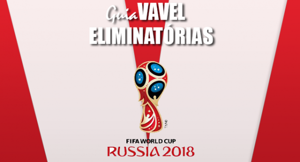 Guia VAVEL das Eliminatórias da Copa do Mundo 2018