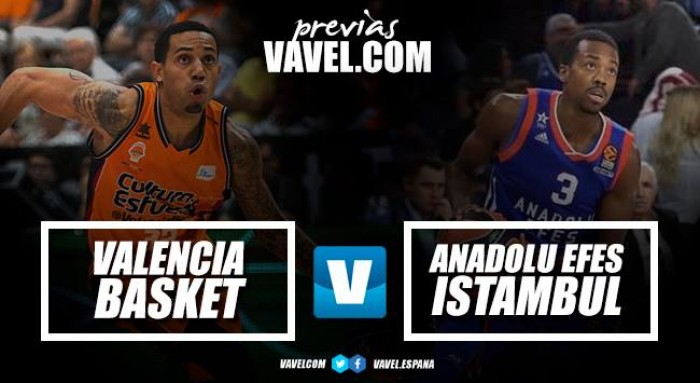 Previa Valencia Basket - Anadolu Efes Istambul: la Euroliga vuelve a la Fonteta
