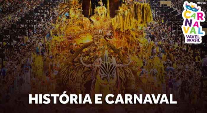 História e Carnaval: quais são as Escolas que irão à Avenida com enredos históricos?