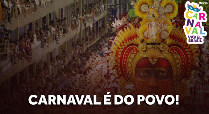 O Carnaval é do povo! Conheça as escolas de São Paulo que irão homenagear a sociedade