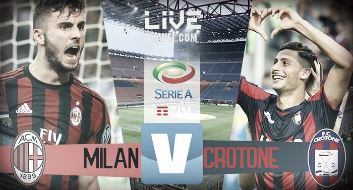 Terminata Milan - Crotone, Live Serie A 2017/18 (1-0): Vittoria rossonera!