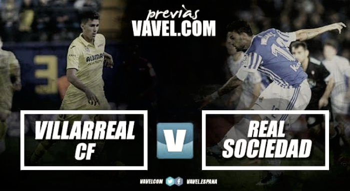 Previa Villarreal - Real Sociedad: enderezar el rumbo ante el submarino