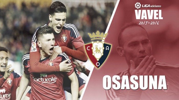 Resumen temporada CA Osasuna 2015/16: Lo prometido es deuda
