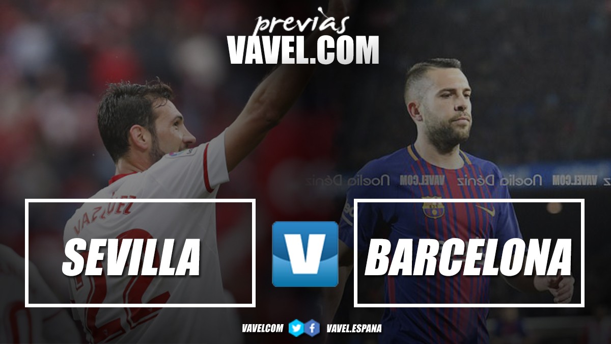 Previa Final Copa del Rey, Sevilla - Barcelona: hacia la victoria para alzarse con el trono