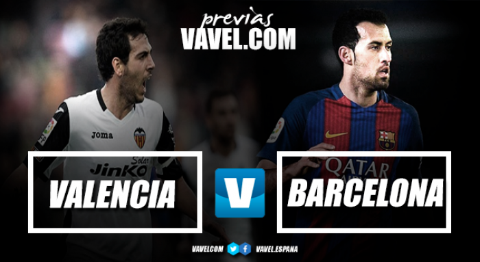 Previa Valencia CF vs FC Barcelona: ansias por la final