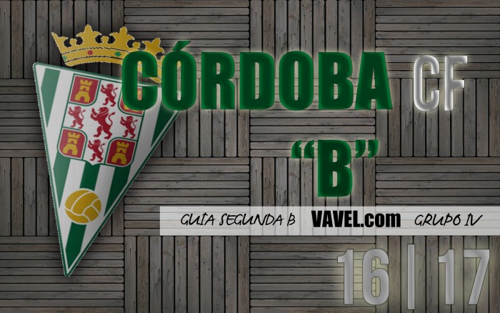 Guía VAVEL Córdoba CF "B" 2016/2017