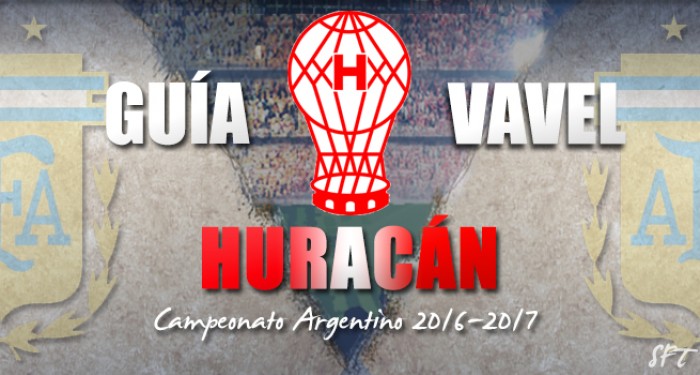 Guía Huracán VAVEL 2016/2017 Guía Huracán VAVEL 2016/2017