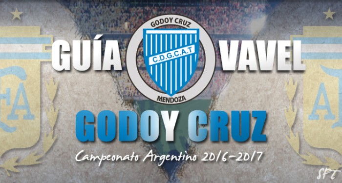 Guía Godoy Cruz VAVEL 2016/2017 Guía Godoy Cruz VAVEL 2016/2017