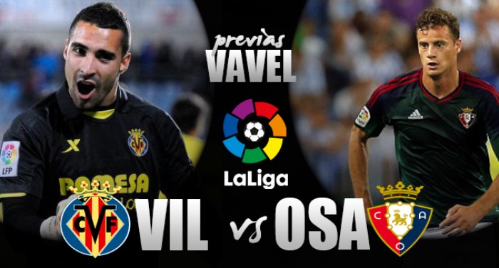 Previa Villarreal - Osasuna: a por los primeros tres puntos