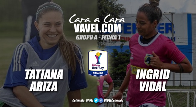 Cara a cara: Tatiana
Ariza vs. Ingrid Vidal Cara a cara: Tatiana
Ariza vs. Ingrid Vidal