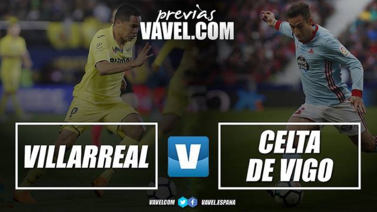 Previa Villarreal CF - Celta de Vigo: tres puntos con sabor europeo