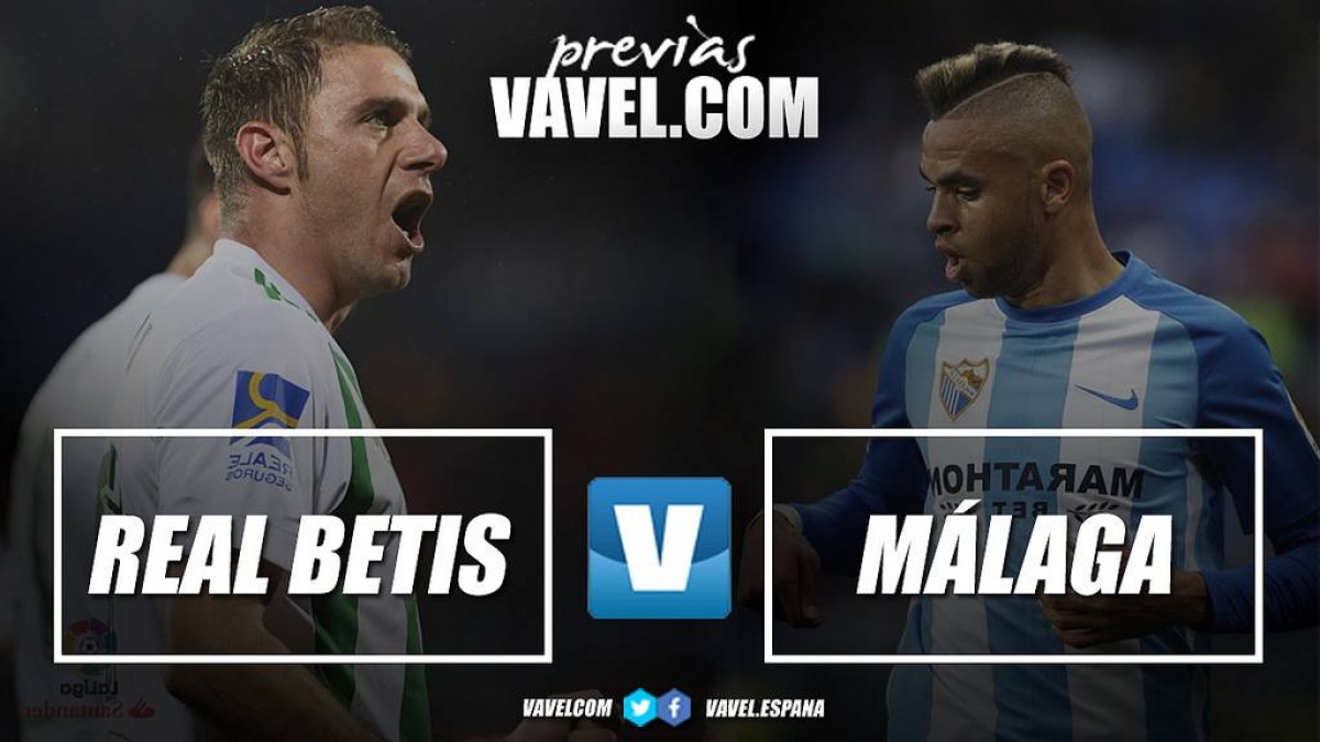 Previa Real Betis - Málaga CF: a asegurar europa y evitar la última posición de la tabla
