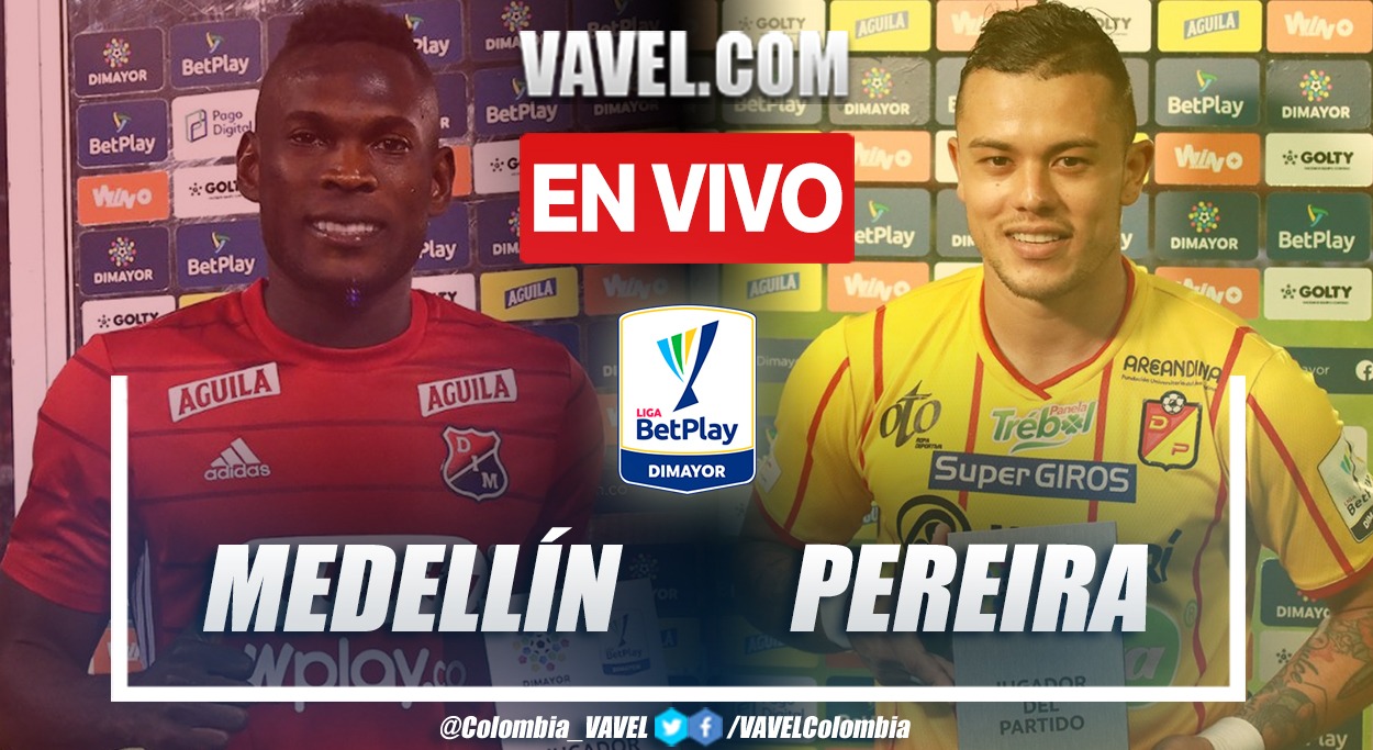 Resumen y goles: Independiente Medellín 2-1 Deportivo Pereira por Liga BetPlay 2022-2.