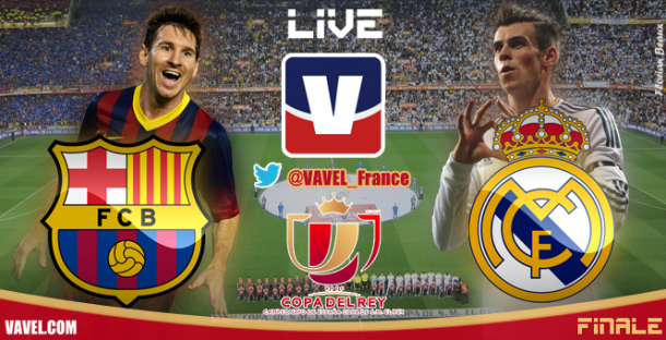 Live Copa del Rey 2014 : le match FC Barcelone - Real Madrid en direct