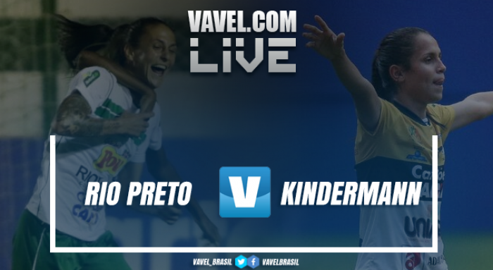 Resultado Rio Preto x Kindermann pelo Brasileirão Feminino 2017 (1-1)