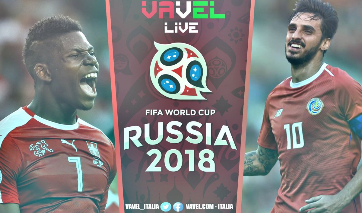 Terminata Svizzera - Costa Rica, LIVE Mondiali Russia 2018 (2-2): Agli ottavi ci vanno i rossocrociati