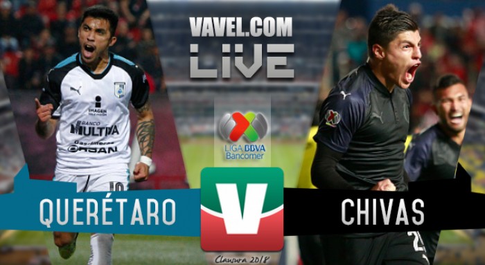 Resultado Querétaro 2-2 Chivas en Liga MX 2018 Resultado Querétaro 2-2 Chivas en Liga MX 2018