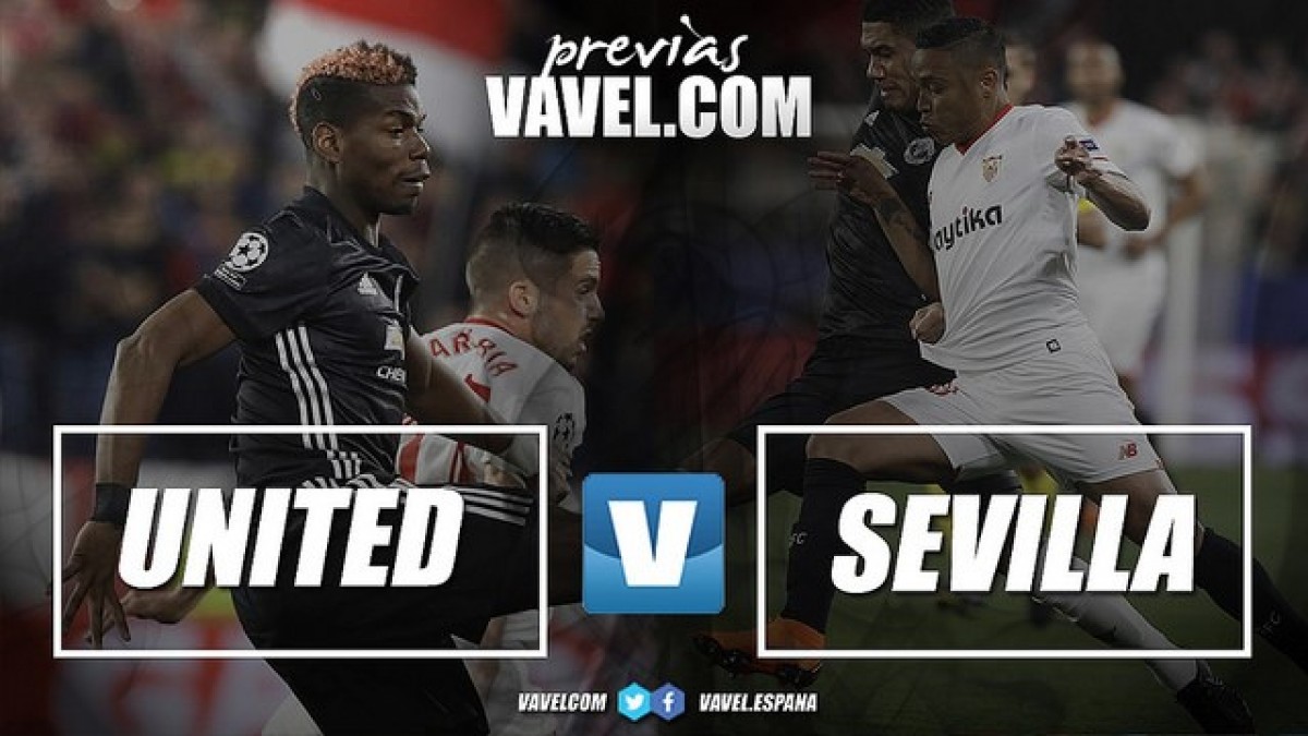 Previa Manchester United - Sevilla FC: hora de hacer historia