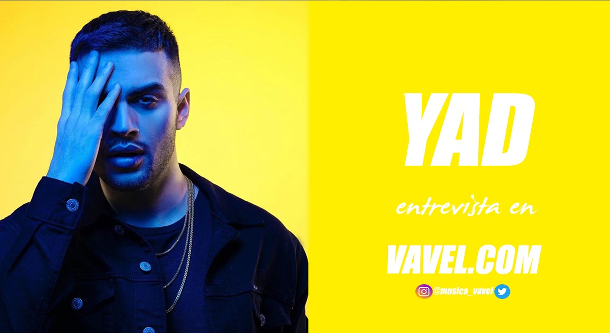 Entrevista. Yad: "Tu decides tu futuro y creas tu vida, este es el mensaje que quiero dar a la gente."