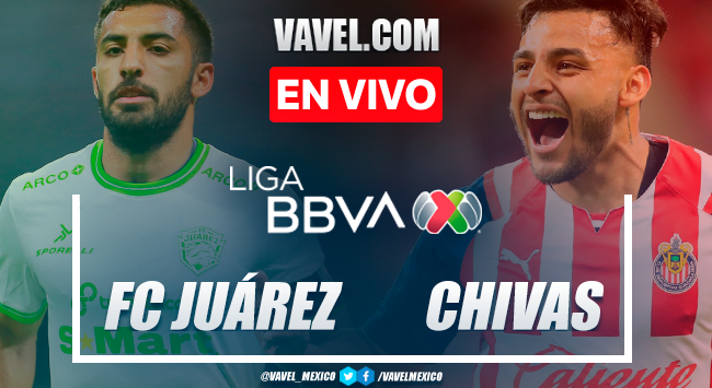 Resumen y goles: FC Juárez 1-3 Chivas por Liga MX Clausura 2022