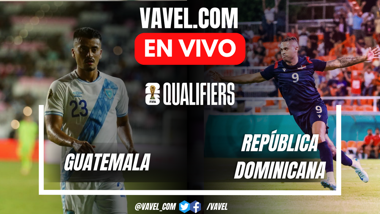 Guatemala 4-2 Dominican Republic: 2026 World Cup Qualifiers – Recap & Goals