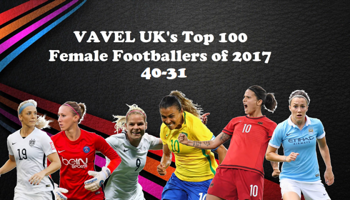 VAVEL UK’s Top 100 Female footballers of 2017: 40-31