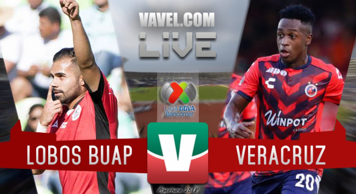 Lobos BUAP vs Veracruz en vivo online en Liga MX 2018 (0-0). Noticias en tiempo real