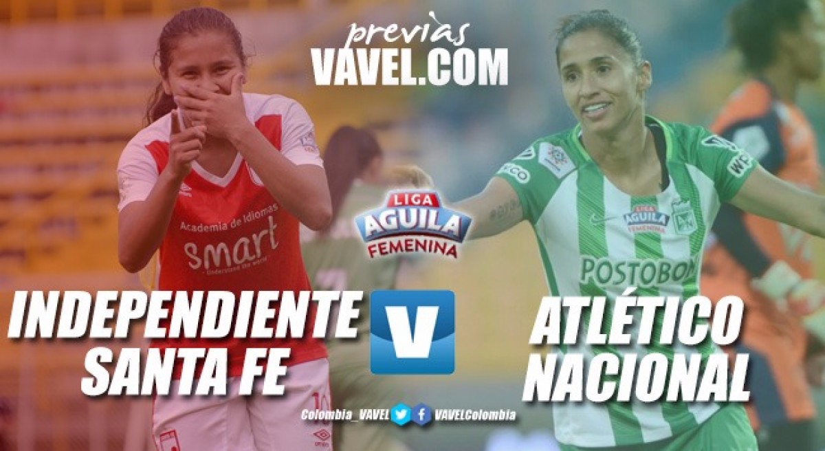 Previa: Santa Fe vs. Atlético Nacional: Por el paso a la final de la Liga Femenina