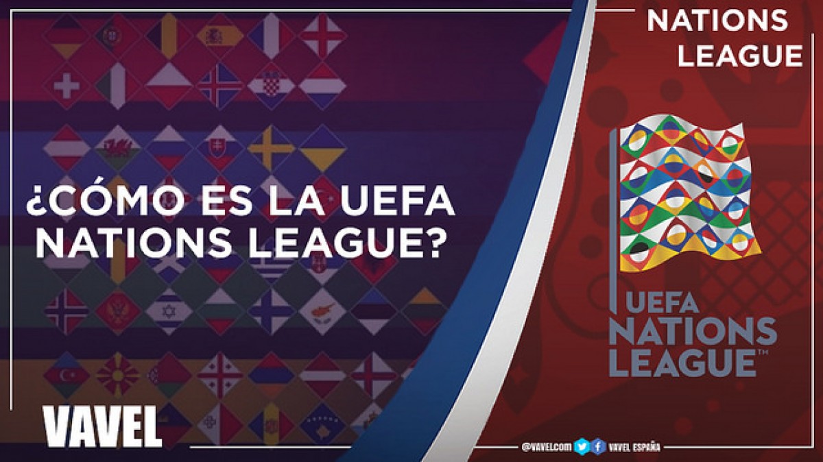 Guía VAVEL UEFA Nations League: en qué consiste, cómo se organiza y mucho más