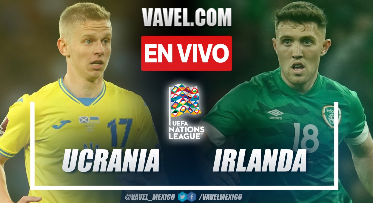 Ucrania vs Irlanda EN VIVO: ¿cómo ver la transmisión en vivo en línea por la UEFA Nations League?