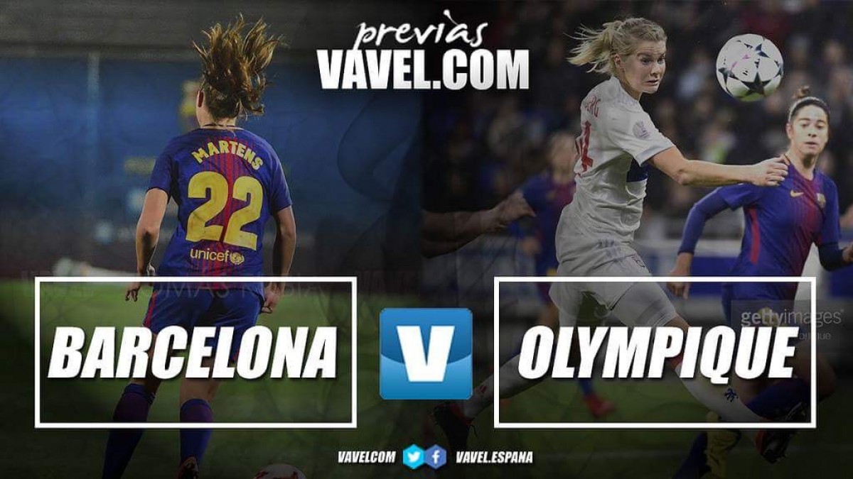 Previa FC Barcelona Femenino - Olympique Lyonnais: aferradas a un milagro