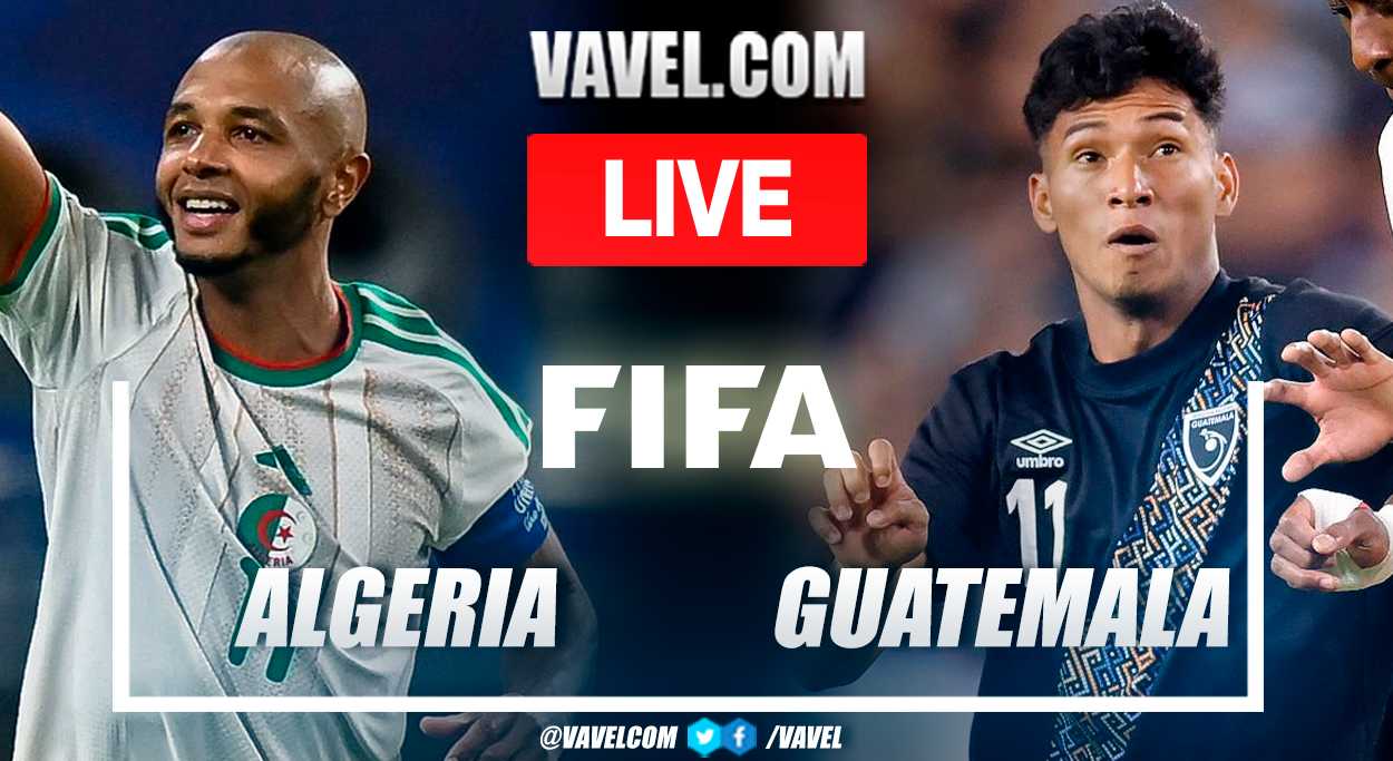 Algeria vs Guatemala LIVE Score Updates in Friendly Match