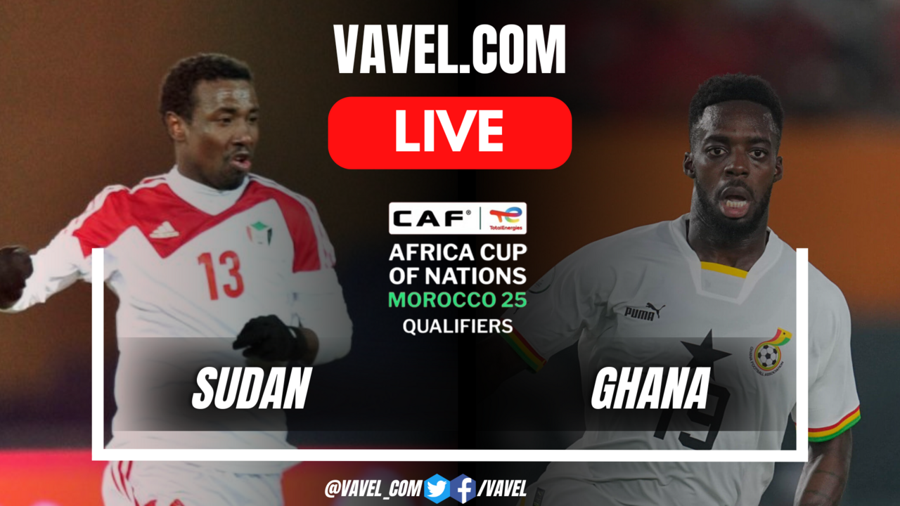 Sudan vs Ghana LIVE Score Updates, Stream Info and How to Watch Africa Cup of Nations Qualifiers Match